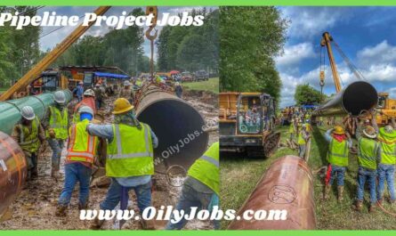 OIL AND GAS (PIPELINE)PROJECT JOBS