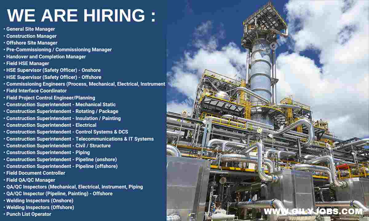 Oil & Gas Commissioning Engineers Process Mechanical Electrical Instrument DCS Jobs