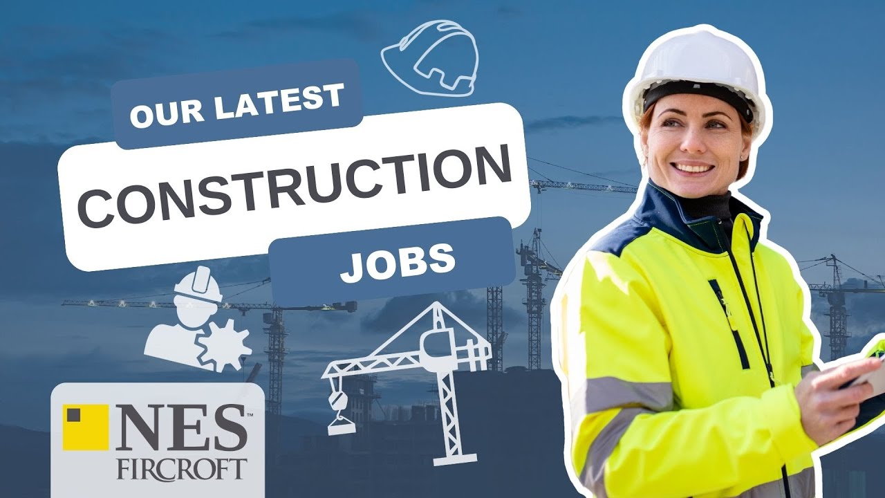 NES Fircroft Construction and Infrastructure Jobs