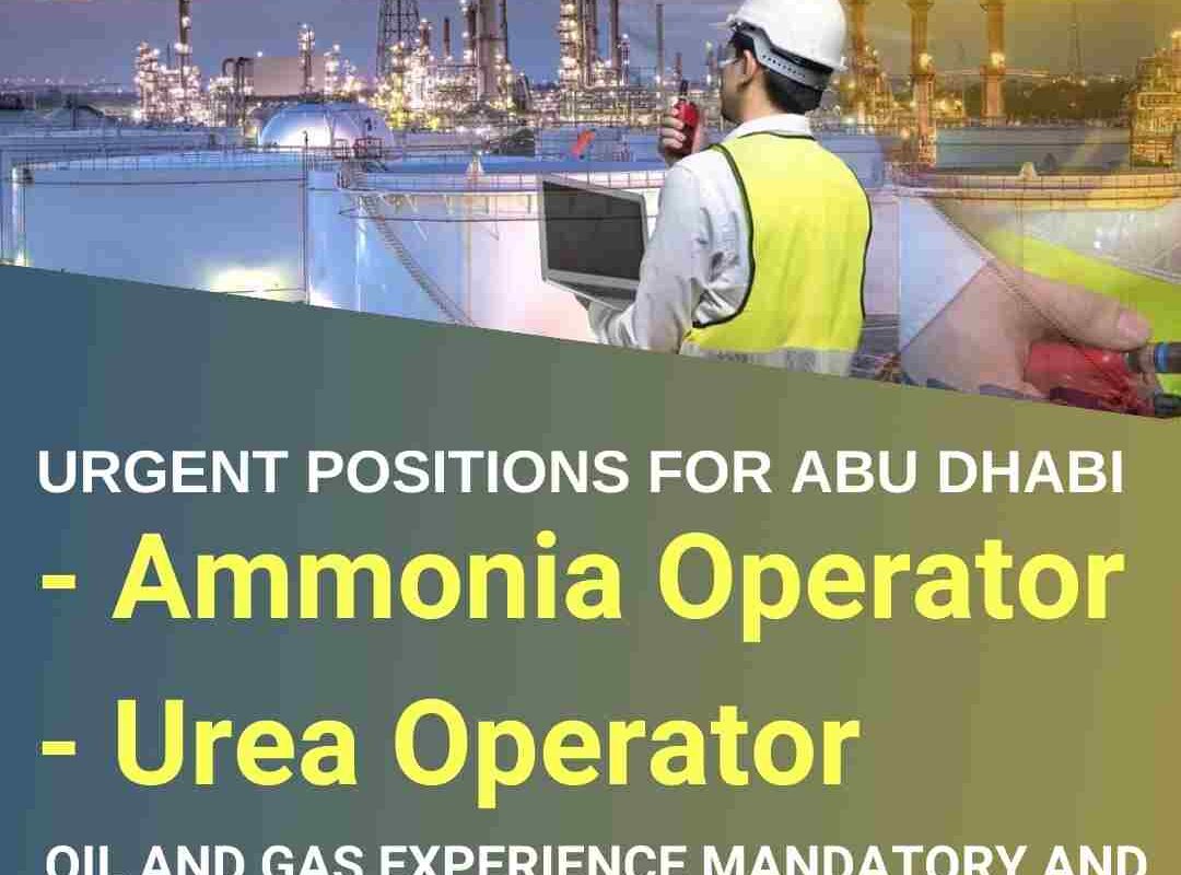 Urea Operator Ammonia Operator Petrochemical Jobs Abu Dhabi