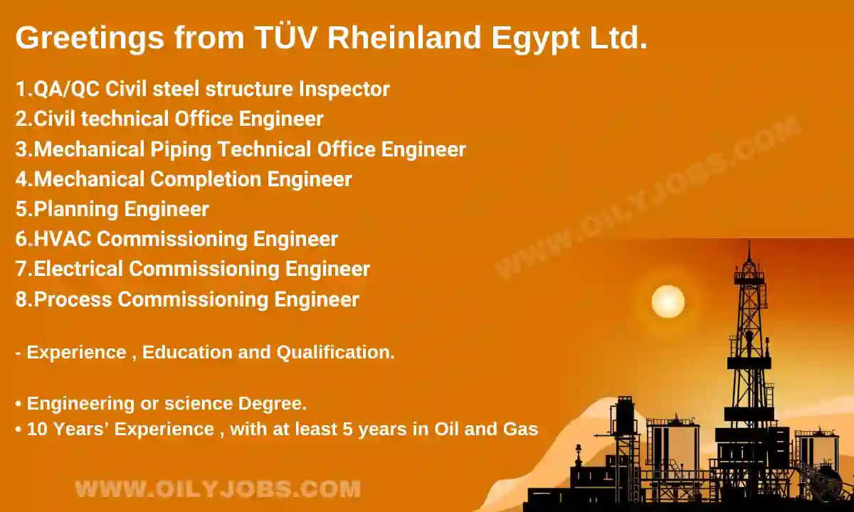 Civil steel structure Inspector Mechanical Electrical Process Commissioning Engineer Jobs