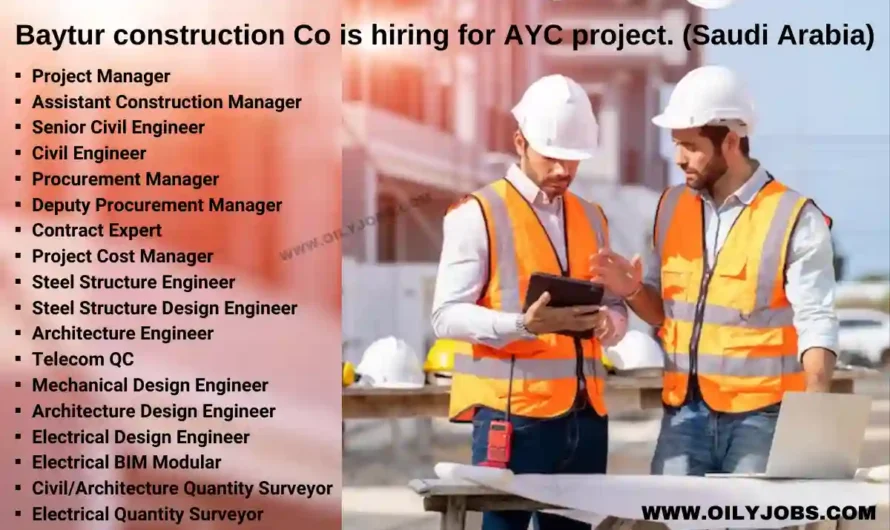 Baytur construction Co AYC project Jobs in Saudi Arabia