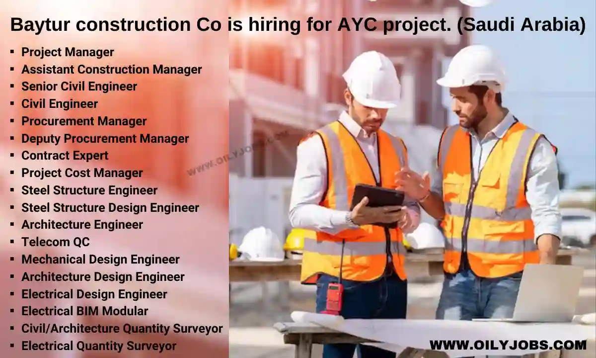 Baytur construction Co AYC project Jobs in Saudi Arabia