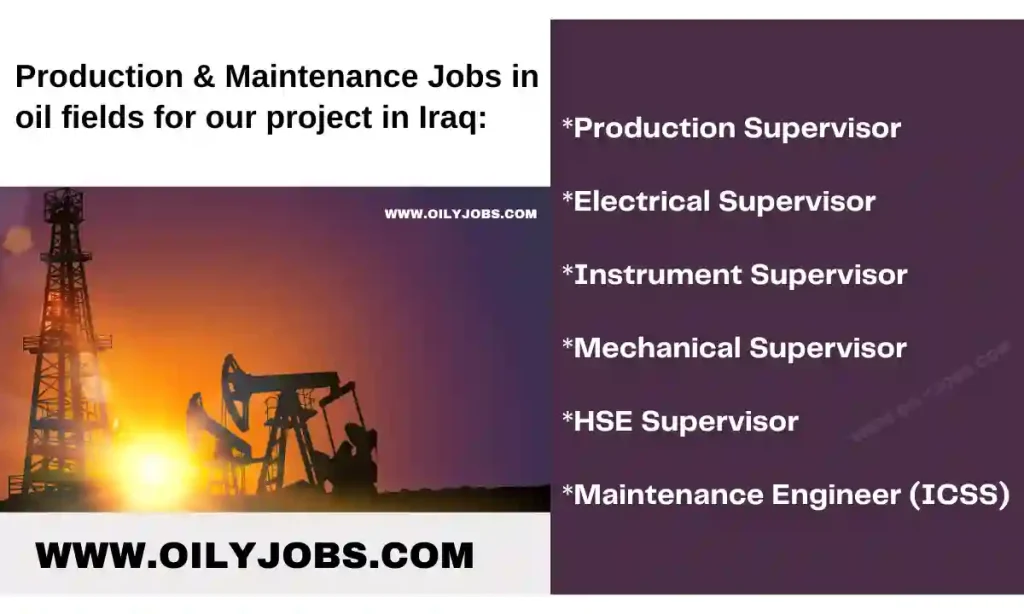 Production & Maintenance Oil fields Jobs in Iraq