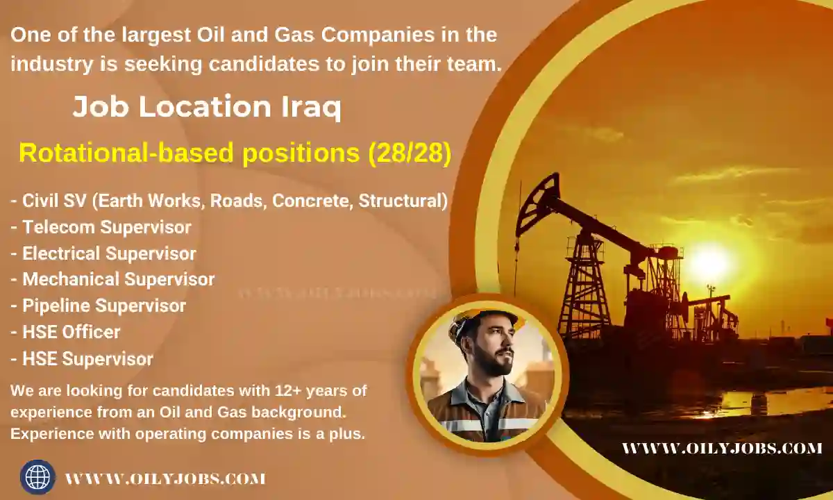 28/28 rotational Oil and Gas Jobs in Iraq