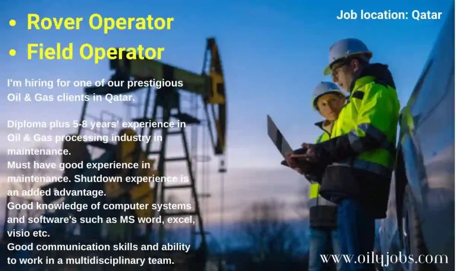 Oil & Gas Rover Operator Field Operator Jobs in Qatar