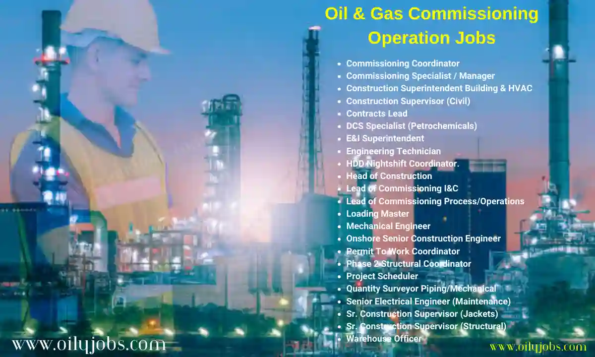 Oil & Gas Commissioning Operation Jobs