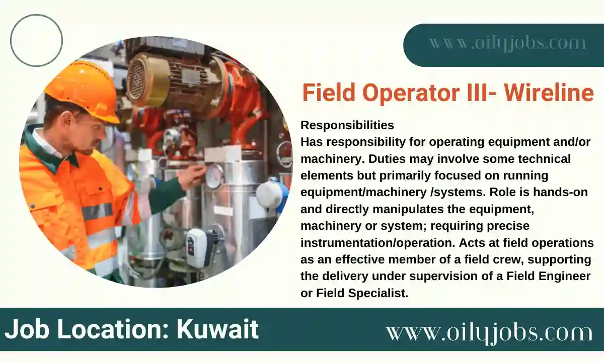 Field Operator III Wireline Job in Kuwait