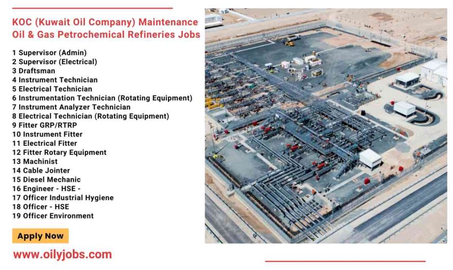 KOC (Kuwait Oil Company) Maintenance Oil & Gas Petrochemical Refineries Jobs