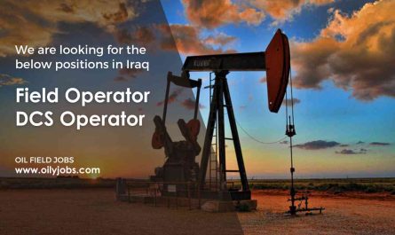 Oil Field Field Operator DCS Operator Jobs Iraq