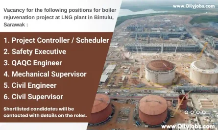 LNG plant Civil Mechanical Supervisor Safety Vacancies Bintulu Sarawak