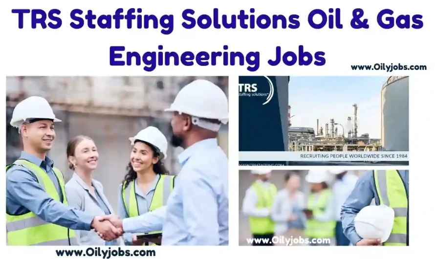 TRS Staffing Solutions Oil & Gas Engineering Jobs