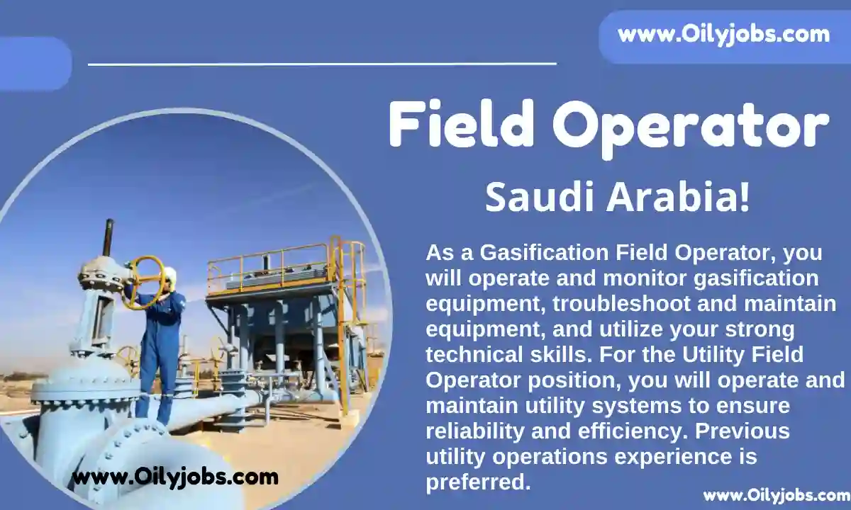 Field Operator Opportunities in Saudi Arabia