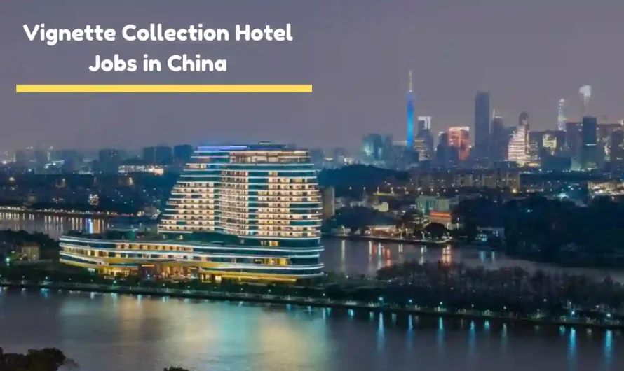 Vignette Collection Hotel Jobs in China, Shanghai