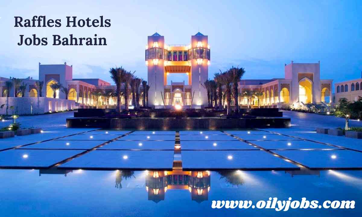 Raffles Hotels Jobs Bahrain