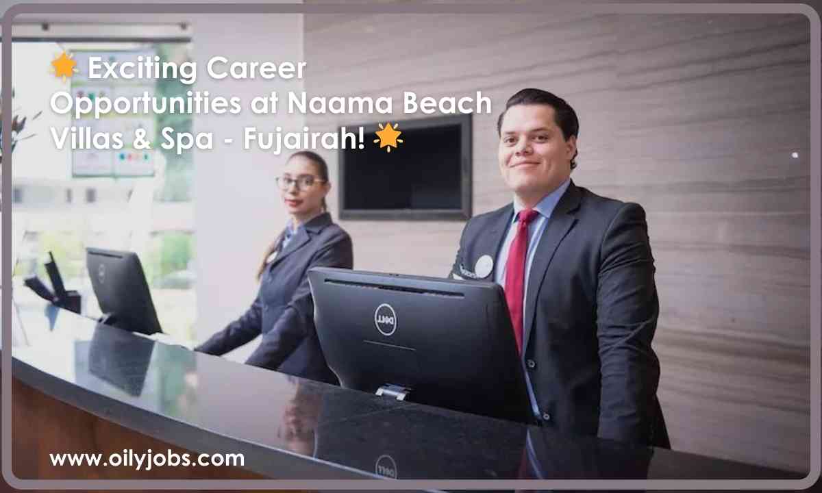 Exciting Career Opportunities at Naama Beach Villas & Spa - Fujairah