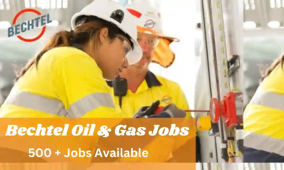 Bechtel Oil & Gas Jobs Opportunities