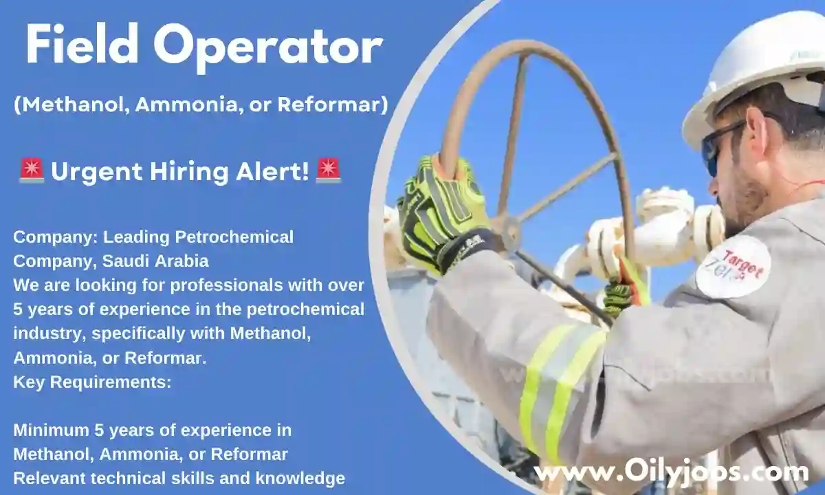 Field Operator Petrochemical Company Job in Saudi Arabia