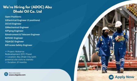 We’re Hiring for (ADOC) Abu Dhabi Oil Co. Ltd Oil Field Redevelopment